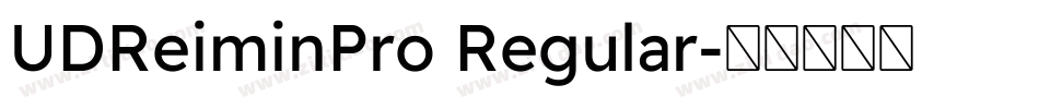 UDReiminPro Regular字体转换
